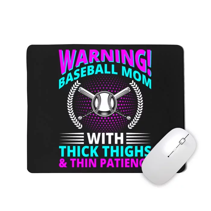 Warning Baseball Mom With Thick Thighs And Thin Patience Mousepad