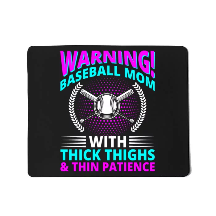 Warning Baseball Mom With Thick Thighs And Thin Patience Mousepad