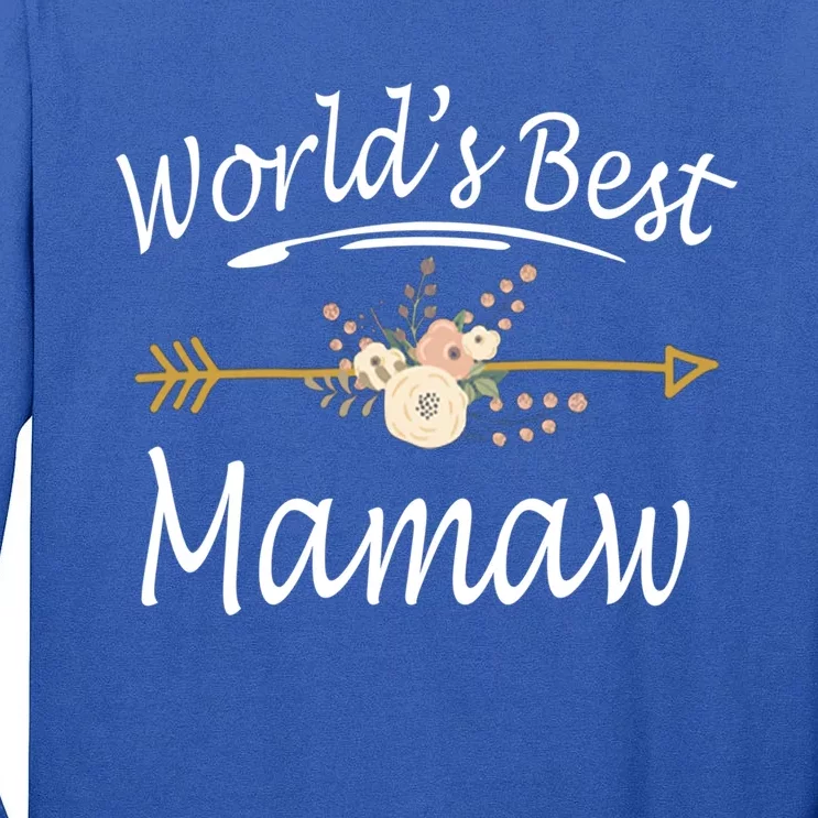 WorldS Best Mamaw Gift Mothers Day Cute Funny Gift Tall Long Sleeve T-Shirt