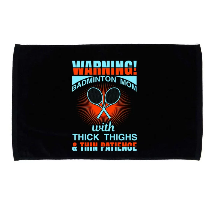 Warning Badmintion Mom With Thick Thighs Microfiber Hand Towel