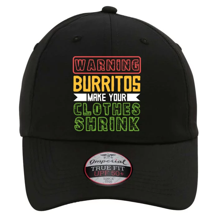 Warning Burritos Make Your Clothes Shrink Mexican Burrito Gift The Original Performance Cap