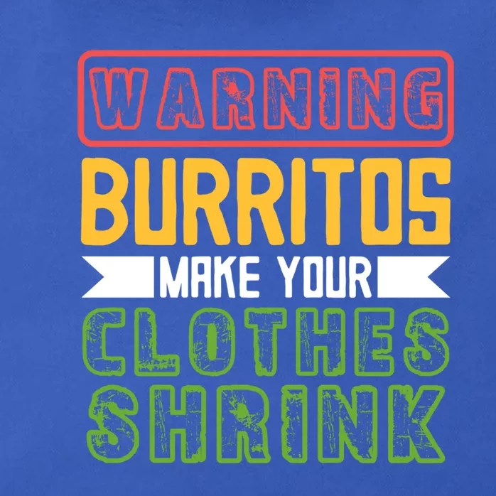 Warning Burritos Make Your Clothes Shrink Mexican Burrito Gift Zip Tote Bag