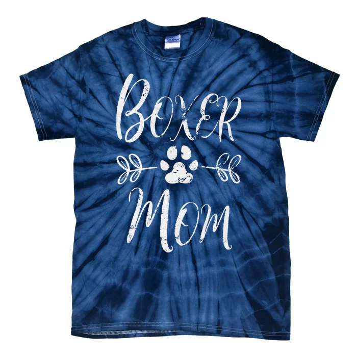 Womens Boxer Mom Boxer Dog Lover Owner Funny Boxer Dog Mom Tie-Dye T-Shirt