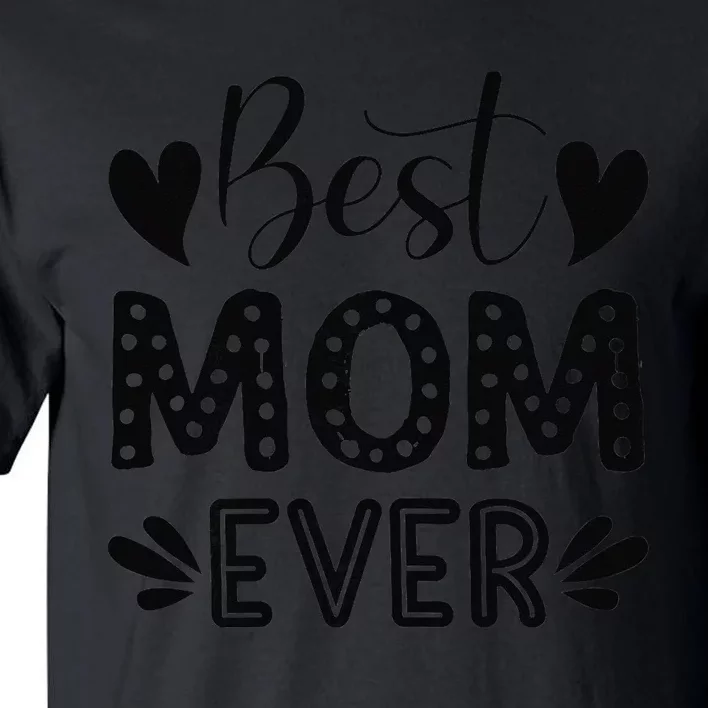 Wo Best Mom Ever! Tall T-Shirt