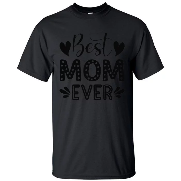 Wo Best Mom Ever! Tall T-Shirt