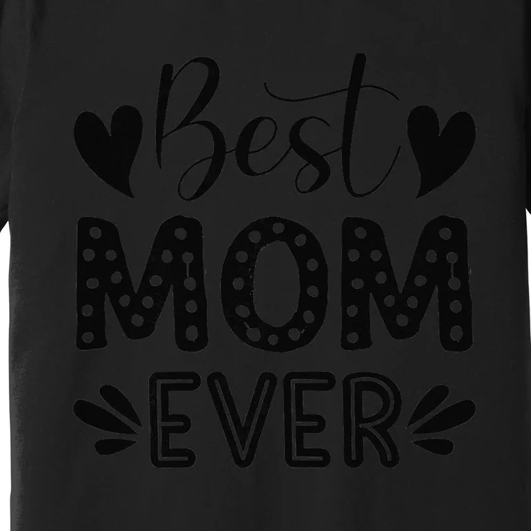 Wo Best Mom Ever! Premium T-Shirt