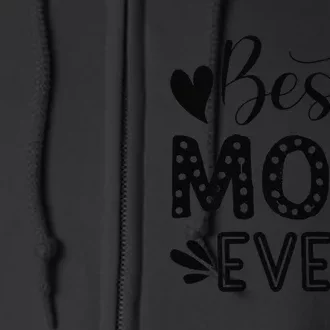 Wo Best Mom Ever! Full Zip Hoodie