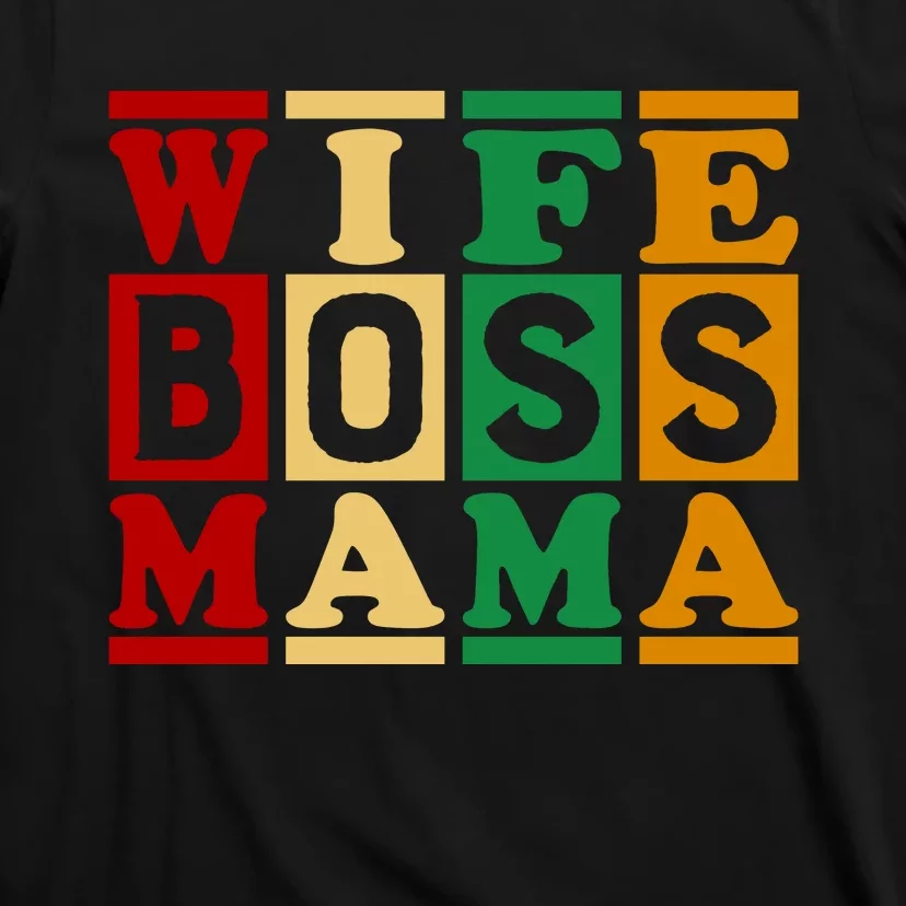 Wife Boss Mama T-Shirt