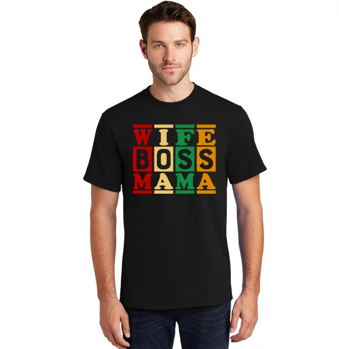 Wife Boss Mama Tall T-Shirt