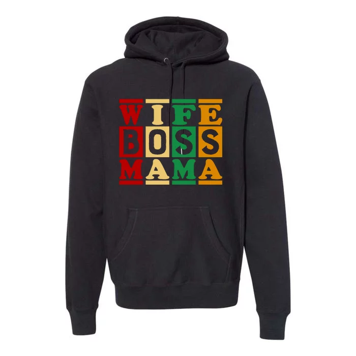 Wife Boss Mama Premium Hoodie