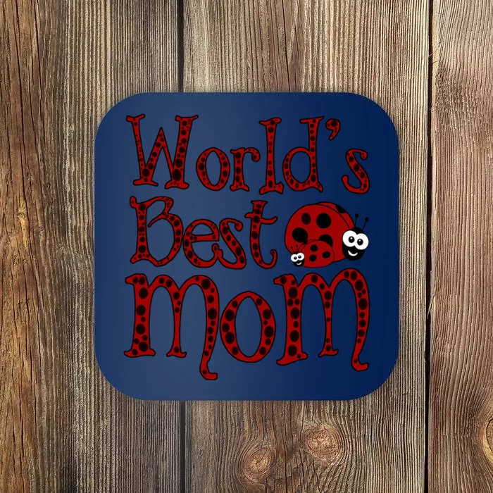 Worlds Best Mom Ladybugs Coaster