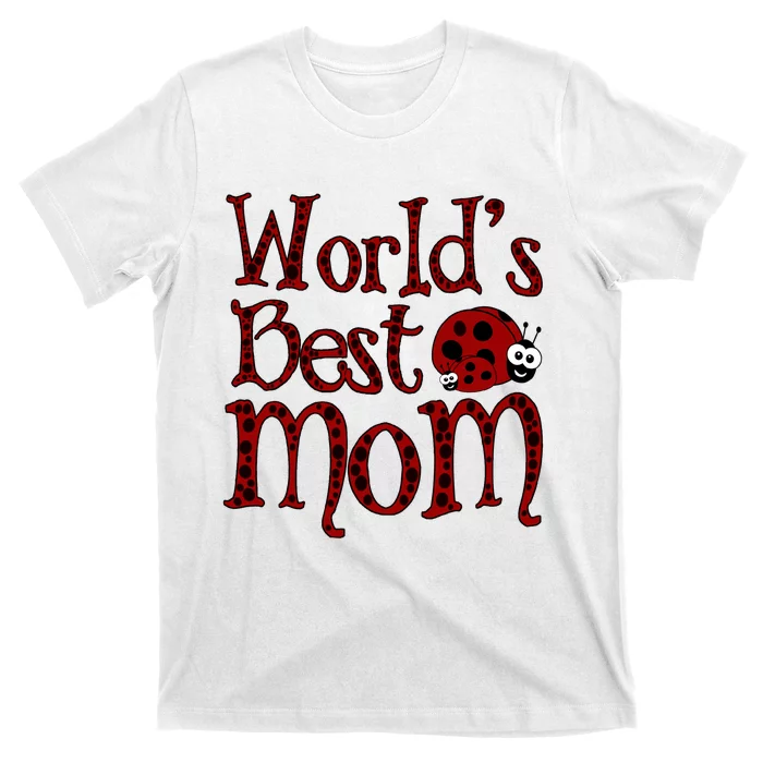 Worlds Best Mom Ladybugs T-Shirt