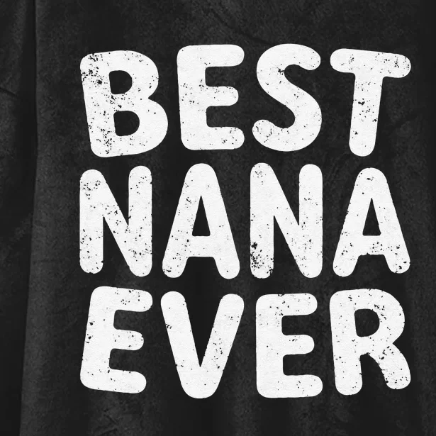 Womens Best Nana Ever Funny Mother's Day Christmas Hooded Wearable Blanket