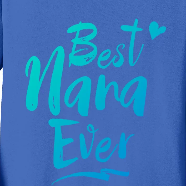 World Best Nana Ever Grandma Gift Kids Long Sleeve Shirt