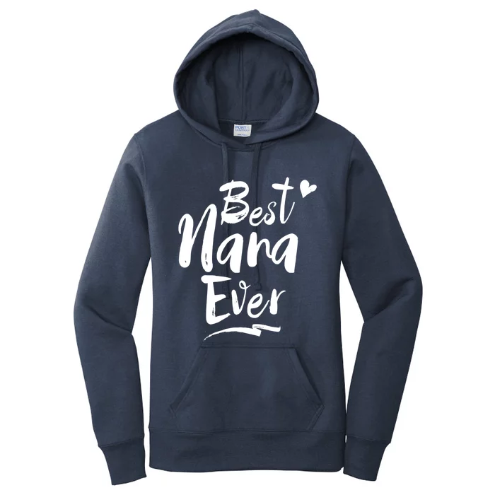 World Best Nana Ever Grandma Gift Women's Pullover Hoodie