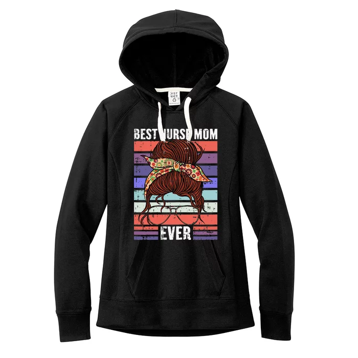 Womens Best Nurse Ever Mothers Day Retro Messy Bun Mom Momma Women's Fleece Hoodie