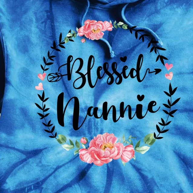 Wo Blessed Nannie Cute Flower Nannie Gift Great Gift Tie Dye Hoodie