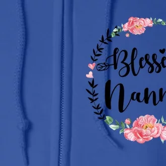 Wo Blessed Nannie Cute Flower Nannie Gift Great Gift Full Zip Hoodie