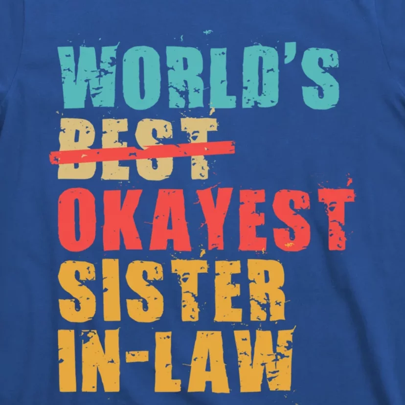 Worlds Best Okayest Sisterinlaw Acy010b Great Gift T-Shirt