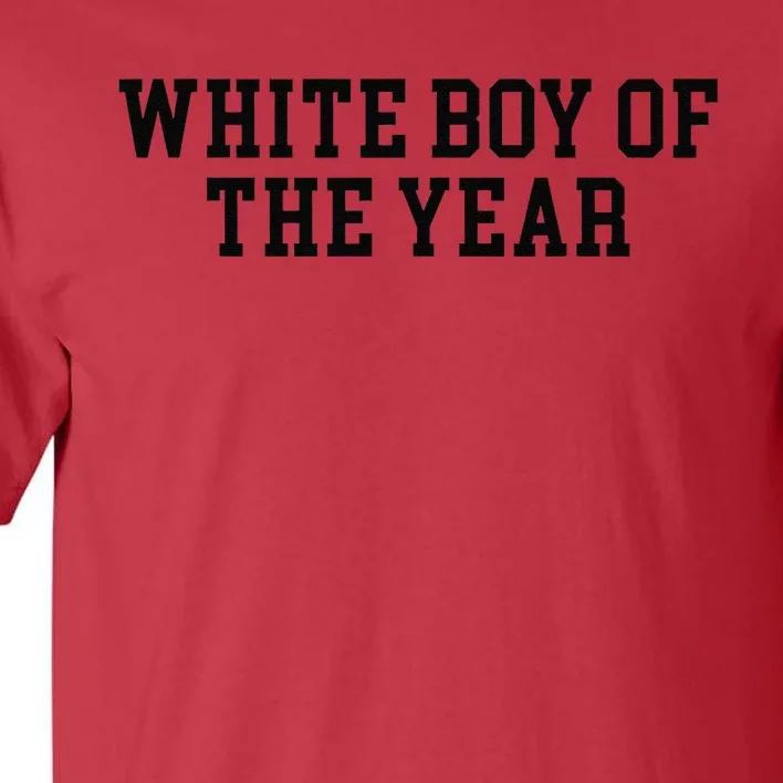 White Boy Of The Year Tall T-Shirt