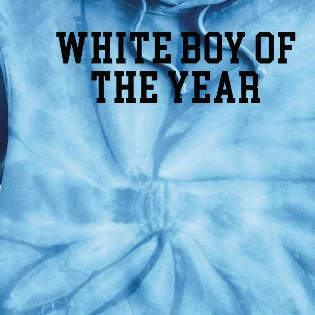 White Boy Of The Year Tie Dye Hoodie