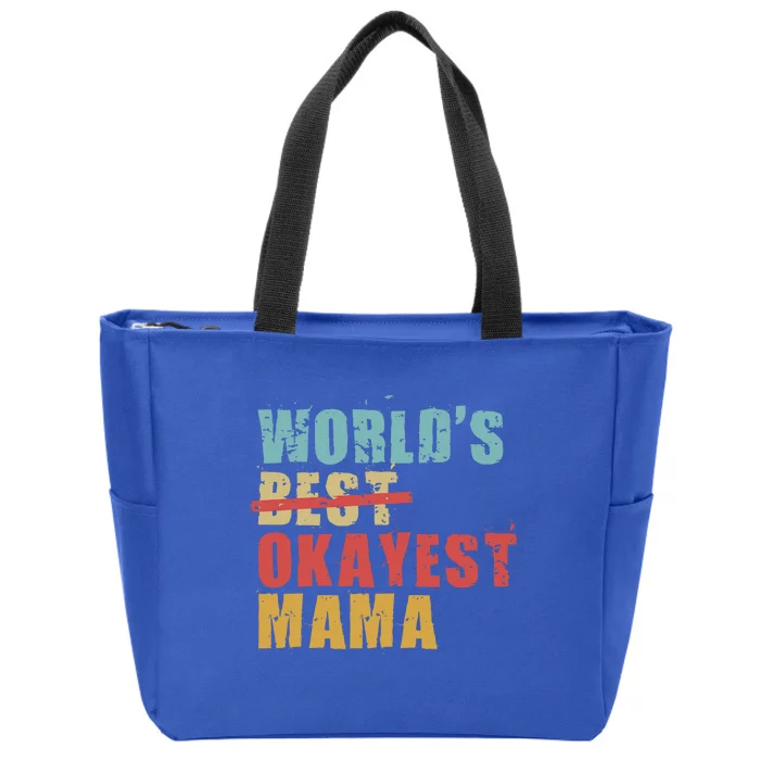 World's Best Okayest Mama Acy006b Great Gift Zip Tote Bag