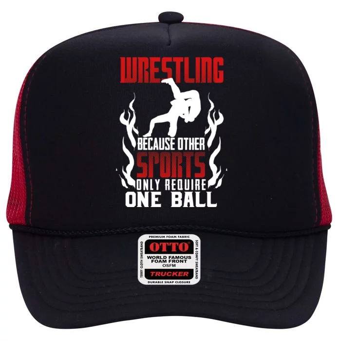 Wrestling Because Other Sports Only Require One Ball Wrestle Funny Gift High Crown Mesh Trucker Hat