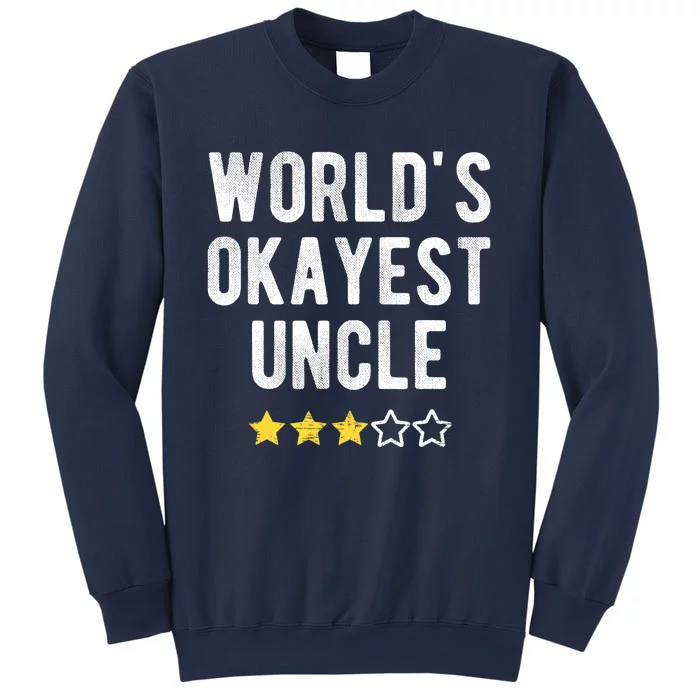 Worlds Best Okayest Uncle Funny Family Matching Costume Sweatshirt