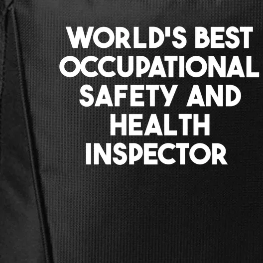 World's Best Occupational Safety And Health Inspector Gift City Backpack