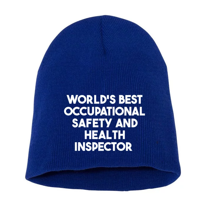 World's Best Occupational Safety And Health Inspector Gift Short Acrylic Beanie