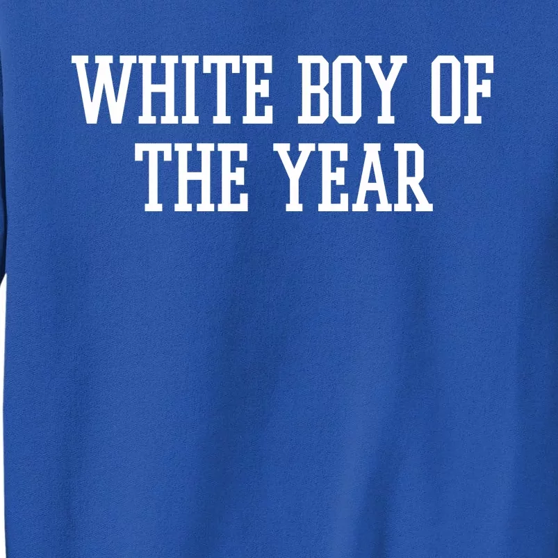 White Boy Of The Year Sweatshirt