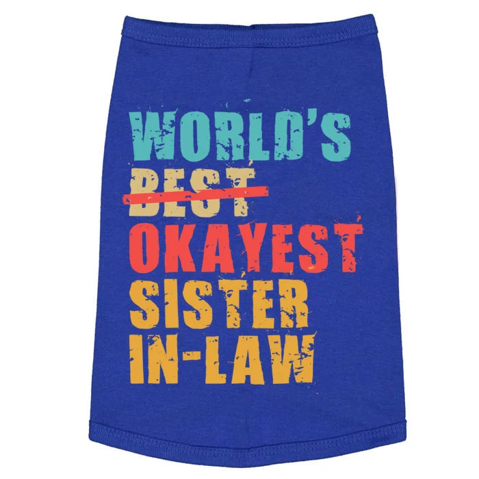 Worlds Best Okayest Sisterinlaw Acy010b Gift Doggie Tank