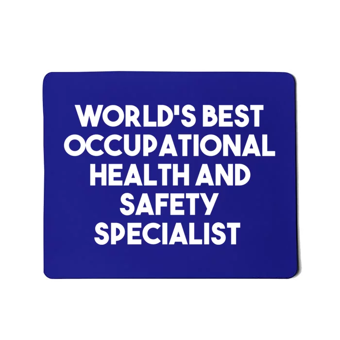 World's Best Occupational Health And Safety Specialist Funny Gift Mousepad