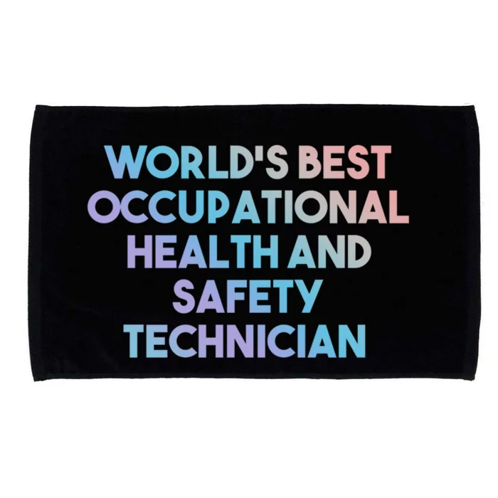 World's Best Occupational Health And Safety Technician Gift Microfiber Hand Towel