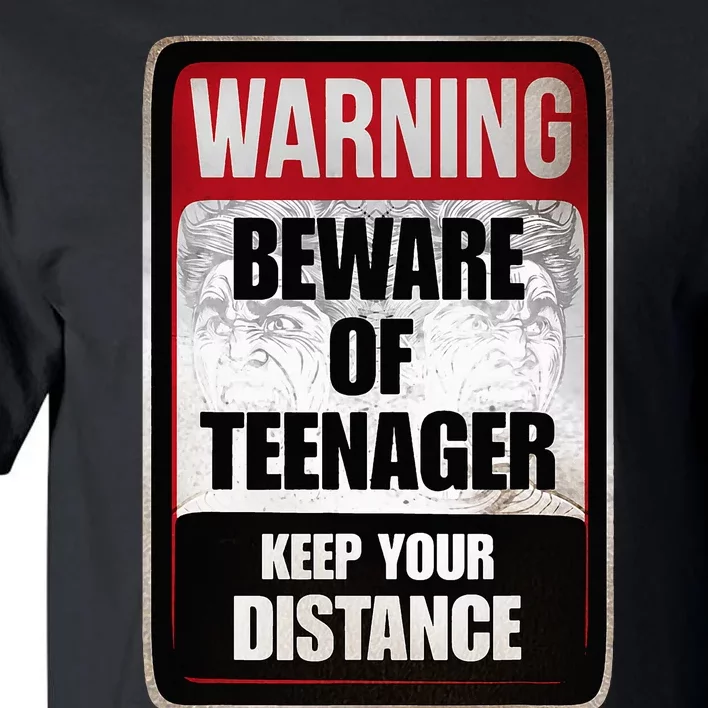 Warning Beware of Teenager Funny Danger Teens Tall T-Shirt