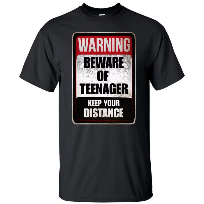 Warning Beware of Teenager Funny Danger Teens Tall T-Shirt