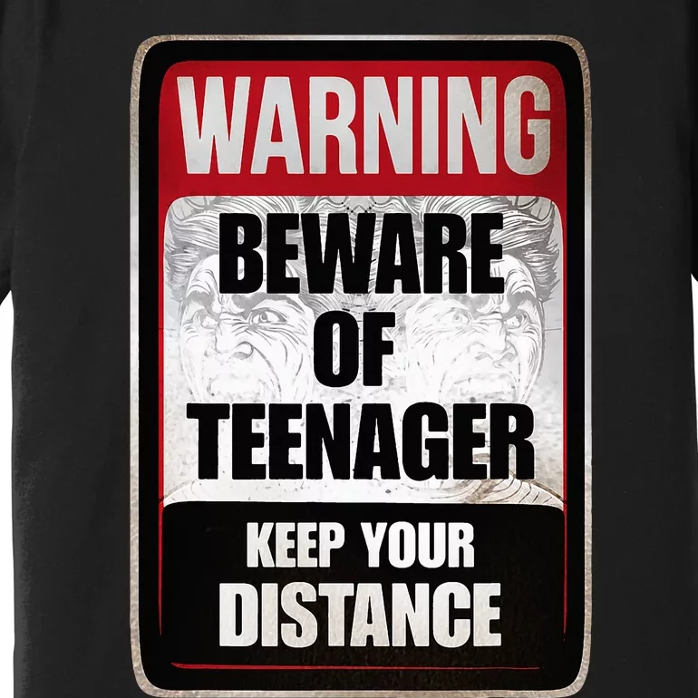 Warning Beware of Teenager Funny Danger Teens Premium T-Shirt