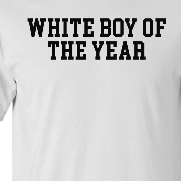 White Boy Of The Year Tall T-Shirt