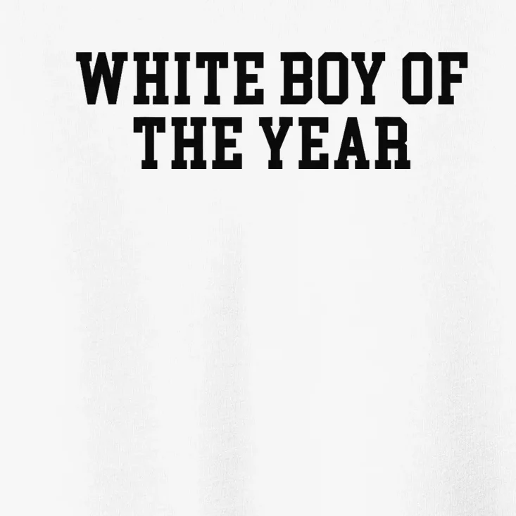 White Boy Of The Year Toddler T-Shirt