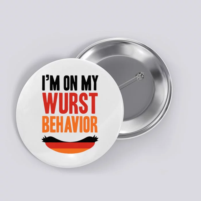 Wurst Behavior Oktoberfest Funny German Festival Gift Button