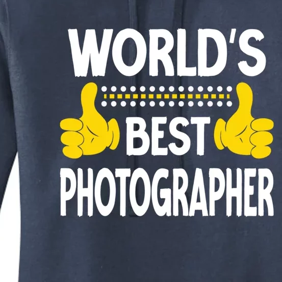 World's Best Photographer Job Title Profession Photographer Gift Women's Pullover Hoodie