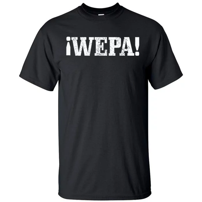 Wepa Boricua Puerto Rico Rican Latin Spanish Slang Funny Tall T-Shirt