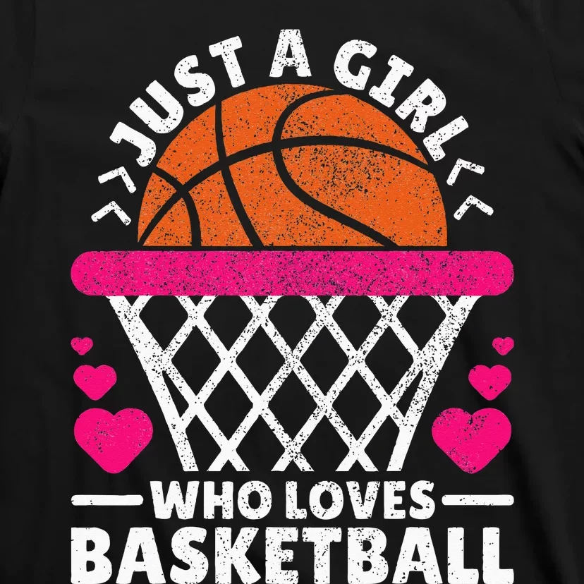 Women Basketball Player Just A Girl Who Loves Basketball T-Shirt