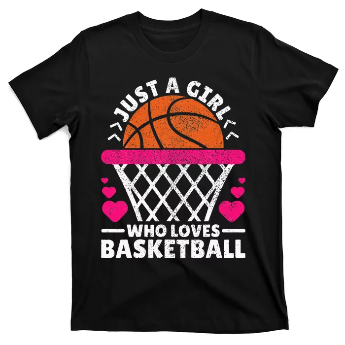 Women Basketball Player Just A Girl Who Loves Basketball T-Shirt