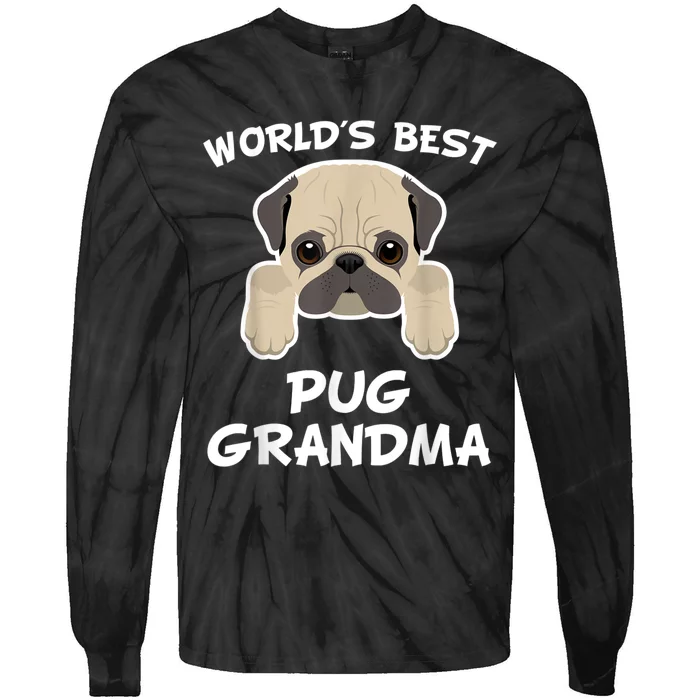 World's Best Pug Grandma Dog Granddog Tie-Dye Long Sleeve Shirt