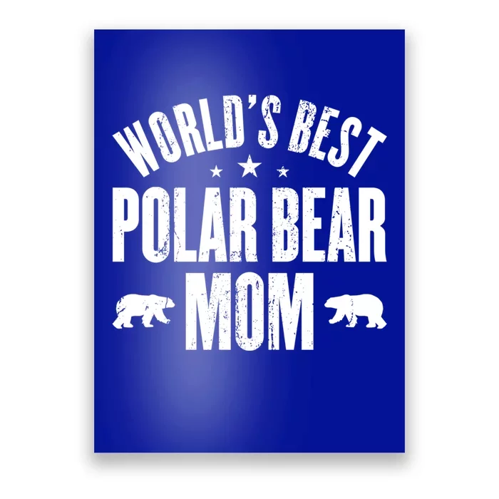 Worlds Best Polar Bear Mom Cute Gift Poster