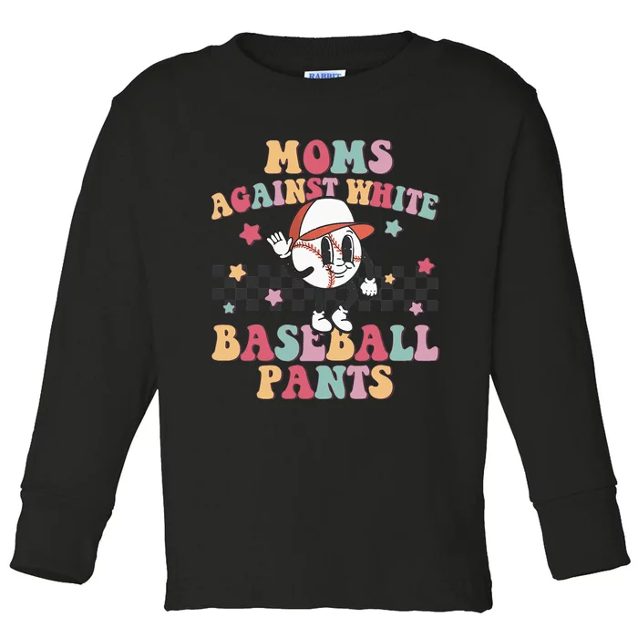 White Baseball Pants Funny Baseball Mama Baseball Mom Toddler Long Sleeve Shirt