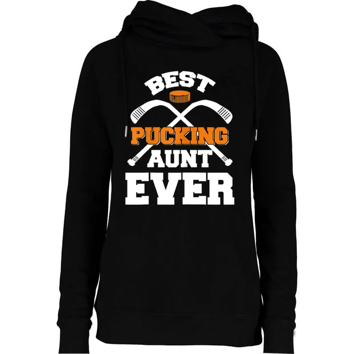 Womens Best Pucking Aunt Ever Hockey Sports Lover TShirt Womens Funnel Neck Pullover Hood