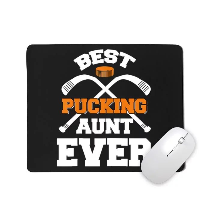 Womens Best Pucking Aunt Ever Hockey Sports Lover TShirt Mousepad