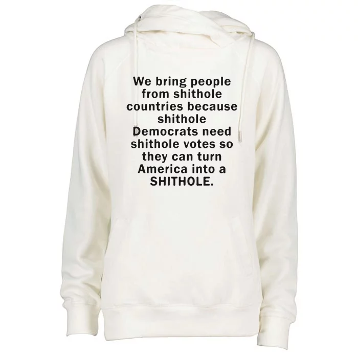 We Bring People From Shithole Countries Because Shithole Democrats Womens Funnel Neck Pullover Hood